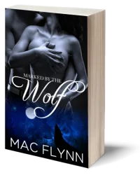 Mac Flynn Urban Shifter Fish-Out-of-Water Paranormal Romance Marked By the Wolf paperback