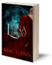 Mac Flynn Hidden World Werewolf Shifter Romance Luna Proxy paperback