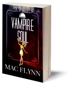 Mac Flynn Vampire Soul Paranormal Small Town Romance Humorous Vampire paperback