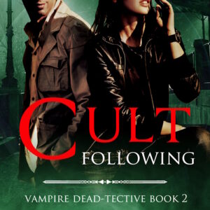 Cult Following (Vampire Dead-tective #2)