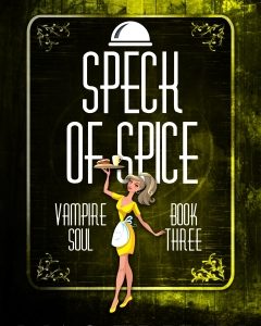 Speck of Spice (Vampire Soul, Book Three)