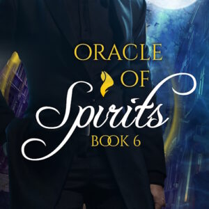 Oracle of Spirits #6 (Werewolf Shifter Romance)
