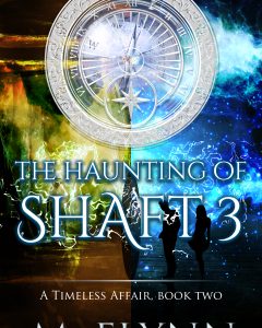 The Haunting of Shaft 3: A Timeless Affair, Book Two (SciFi Dragon Alien Romance)