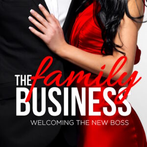 Welcoming the New Boss (The Family Business #1)