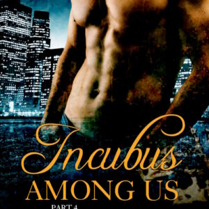 Incubus Among Us #4 (Demon Romance)