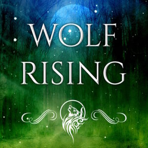 Wolf Rising (In the Loup Book 3)