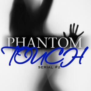 Phantom Touch #2 (Ghost Romance)