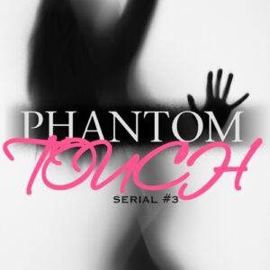 Phantom Touch #3 (Ghost Romance)
