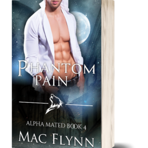 Phantom Pain: Alpha Mated #4 (Alpha Billionaire Werewolf Shifter Romance)