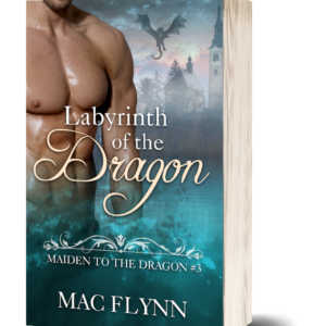 Labyrinth of the Dragon: Maiden to the Dragon #3 (Alpha Dragon Shifter Romance)