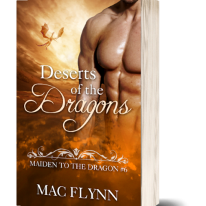 Deserts of the Dragons: Maiden to the Dragon #6 (Alpha Dragon Shifter Romance)