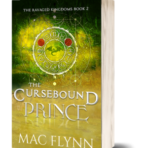 Mac Flynn High Fantasy Royalty Romance Book Cursebound Prince
