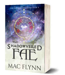 Mac Flynn High Fantasy Royalty Romance Book Shadowveiled Fae