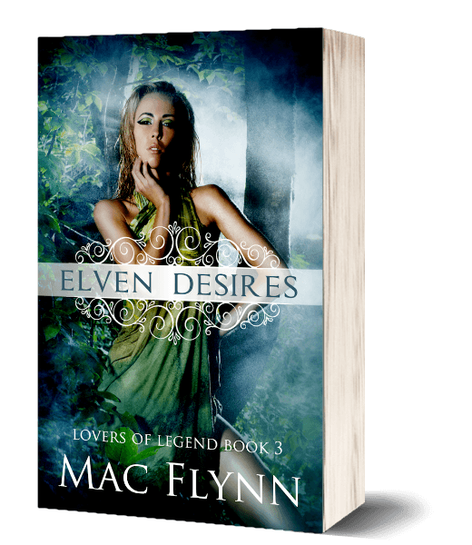 Elven Desires (Lovers of Legend Book 3)